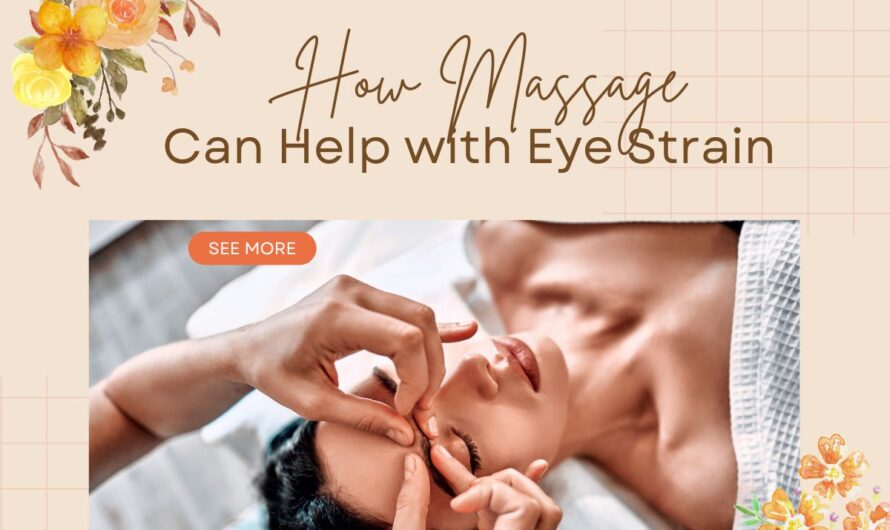 How Massages Can Help with Eye Strain
